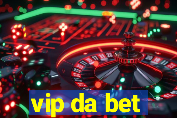 vip da bet